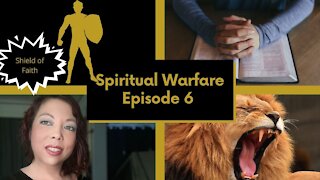 Spiritual Warfare Episode 6: Shield of Faith