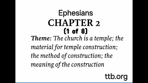 Ephesians Chapter 2 (Bible Study) (1 of 8)