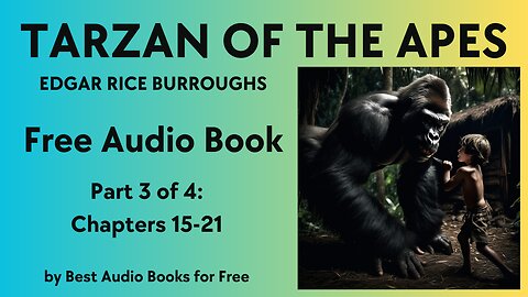 Tarzan of the Apes - by Edgar Rice Burroughs - Part 3 of 4 - a Best Audio Books for Free production