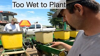 Too Wet to plant