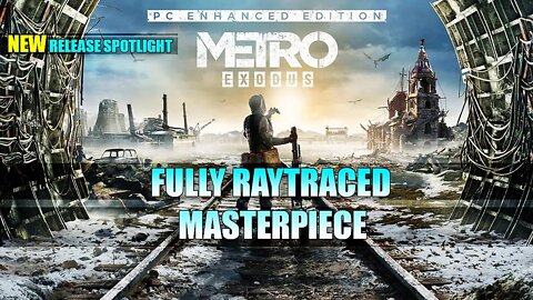Metro Exodus Enhanced Fully Raytraced Masterpiece