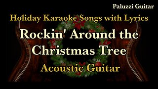 Rockin' Around the Christmas Tree Acoustic Guitar Holiday Karaoke Songs