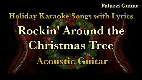 Rockin' Around the Christmas Tree Acoustic Guitar Holiday Karaoke Songs