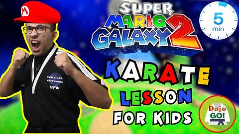 5 Minute Karate Lesson For Kids l Super Mario Galaxy 2 l Dojo Go!