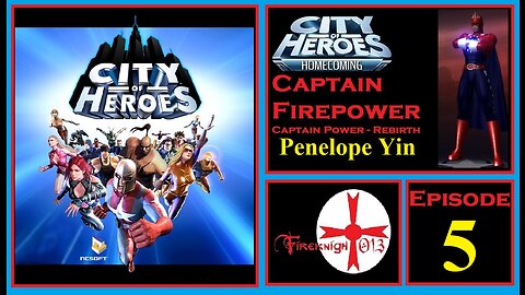 City of Heroes - Rebirth Episode 5 - Penelope Yin Task Force
