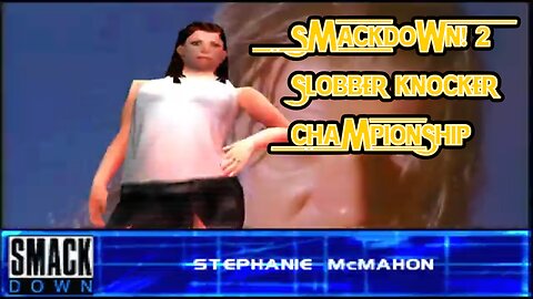 Slobber Knocker Challenge #22: Stephanie McMahon | WWF SmackDown! 2 (PS1)