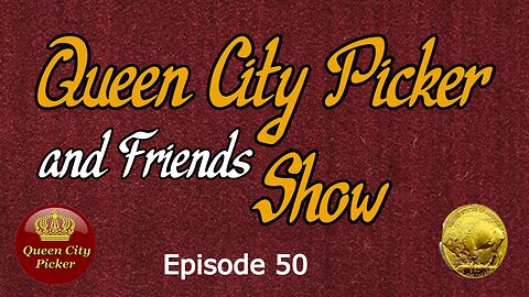 Queen City Picker and Friends Show ep.50