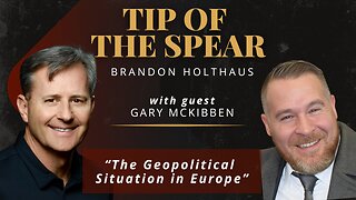 "The Geopolitical Situation in Europe" with guest Gary McKibben