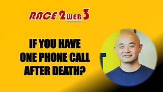 If You Have One Phone Call After Death