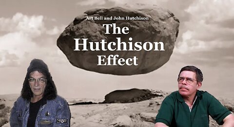 Art Bell and John Hutchison - The Hutchison Effect