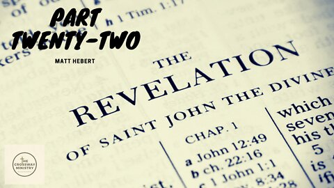 Revelation: Part 22