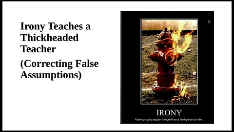 Sunday Sermon 7/2/23 - Irony Teaches A Thickheaded Teacher