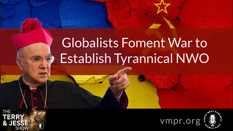 09 Mar 22, T&J: Globalists Foment War to Establish Tyrannical NWO