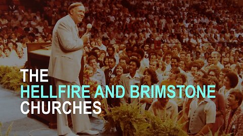 The Hellfire and Brimstone Churches
