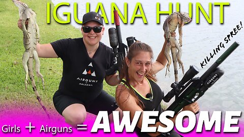 Airgun Iguana Hunt: Girls + Airguns = AWESOME