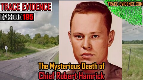 195 - The Mysterious Death of Chief Robert Hamrick