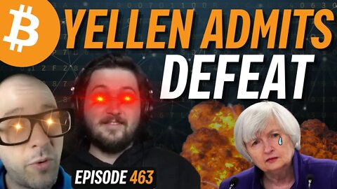 Yellen Admits Bitcoin Isn’t Just for Illicit Activities, What Now? | EP 463