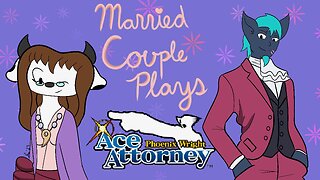 Married Couple Plays: Phoenix Wright Ace Attorney "Rise from the Ashes" bonus trial Part 4