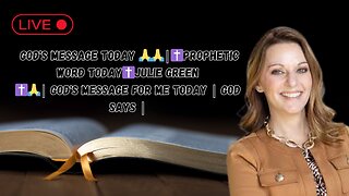 God's Message Today 🙏🙏|✝Prophetic Word Today✝Julie Green✝🙏| God's Message For Me Today | God Says |