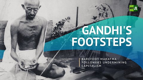 Gandhi's Footsteps | RT Documentary