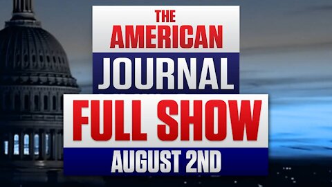 The American Journal August 2nd, 2021