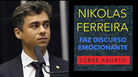 NIKOLAS FERREIRA FAZ DISCURSO EMOCIONANTE SOBRE...