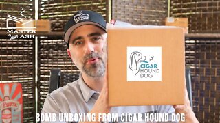 Unboxing A Bomb From Cigar Hound Dog