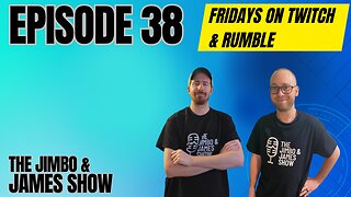 The Jimbo and James Show! Episode 38 - 9.22.23