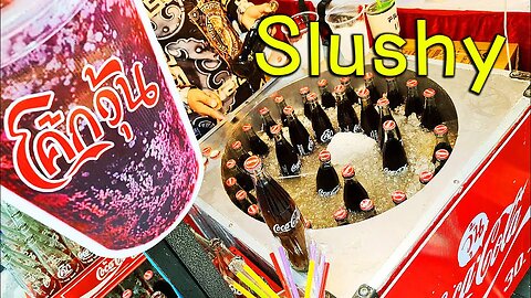 Slushy Festiva Just​ Drink​ Slushie Machine - Slushy Coca-Cola / Thai Street Food Bangkok