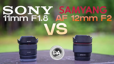 Sony 11mm F1.8 vs Samyang AF 12mm F2 : Which to Buy?