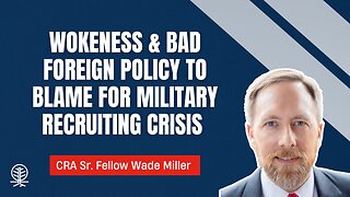 📺 WATCH: Wade Miller Blames Endless Foreign Wars & DEI for the U.S. Military’s Recruiting Crisis