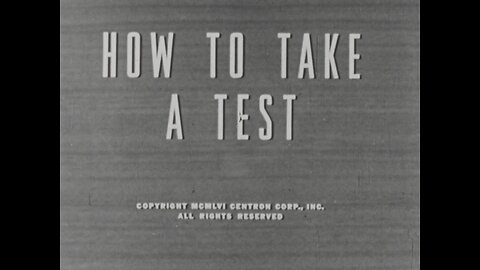 How To Take A Test, Young America Films (1956 Original Black & White Film)
