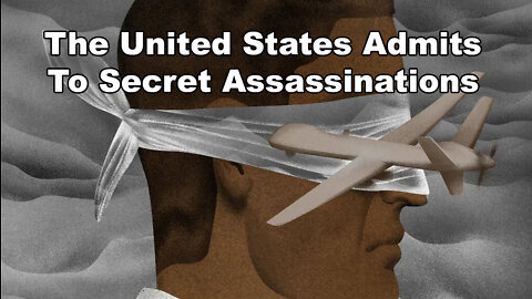 The United States Admits To Secret Assassinations