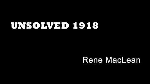 Unsolved 1918 - Rene MacLean - UK True Crime - Cold Cases - Soho - Illegal Operations