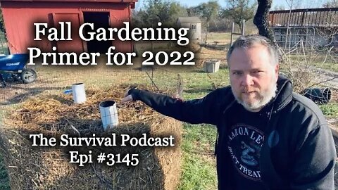 Fall Gardening Primer for 2022 - Epi-3145 - The Survival Podcast