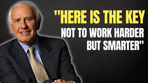 Jim Rohn | Not To Work Harder But Smarter - One of The Most Eye-Opening Speeches