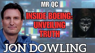 Boeing's Hidden Truths: Jon Dowling & Whistleblower Mr. QC Expose