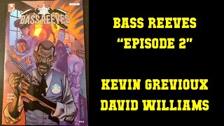 Bass Reeves Episode 2 - Earned Storytelling