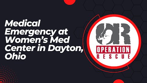 Medical Emergency at Women's Med Center in Dayton, Ohio