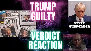 Straight Talk | Trump GUITY Verdict - My Initial Reaction