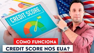 Como funciona o credit score nos Estados Unidos? Sistema de credito americano