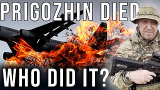 Prigozhin Died! Who Did It?