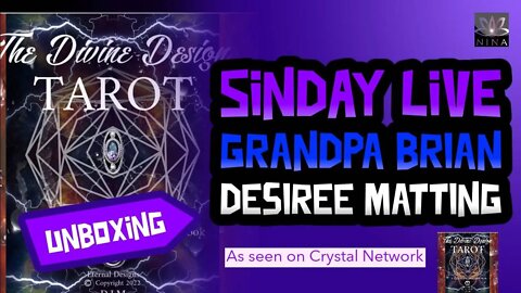 SINDAY LIVE - Unboxing Desiree Matting Tarot Cards - Special Guest Grandpa Brian