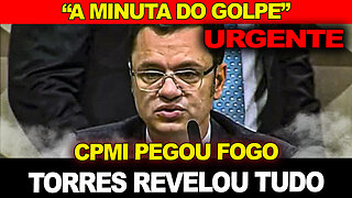 BOMBA !! CPMI pega fogo e Torres revela tudo... "A MINUTA DO GOLPE"