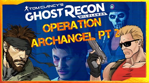 Ghost Recon Wildlands: Operation Archangel PT 2