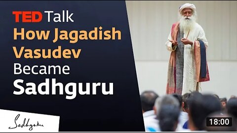 How Jaggi Vasudev Became Sadhguru | Ted talk | Original video | Full Video | English |
