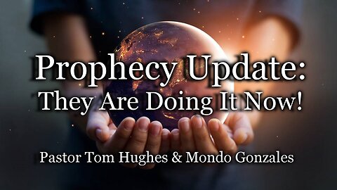 Prophecy Update: They Are Doing It Now!