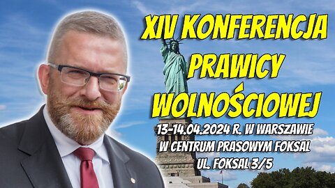 Grzegorz Braun zaprasza na XIV Konferencję Prawicy Wolnościowej!
