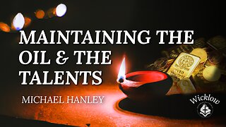 Maintaining The Oil & The Talents - Michael Hanley