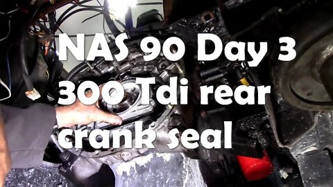 NAS 90 day 3 300Tdi rear crank seal and clutch fitting